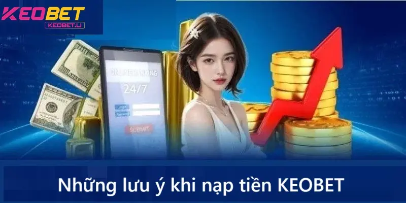  สรุปสิ่งที่ต้องจำเมื่อฝากเงินเข้า KEOBET